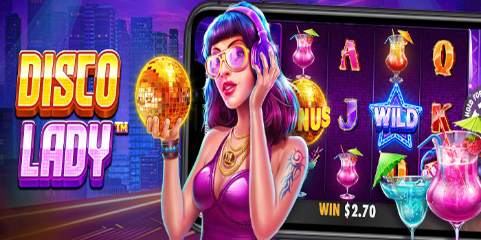 Strategi Menang Jackpot Di Slot Disco Lady