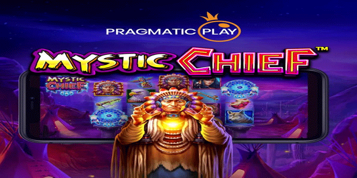 Cara Meraih Jackpot Besar Di Slot Mystic Chief